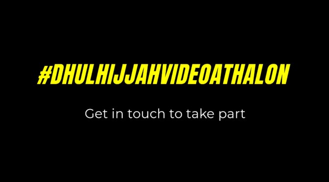 #DhulHijjahVideoathalon